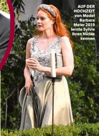  ??  ?? AUF DER HOCHZEIT von Model Barbara Meier 2019 lernte Sylvie ihren Niclas kennen