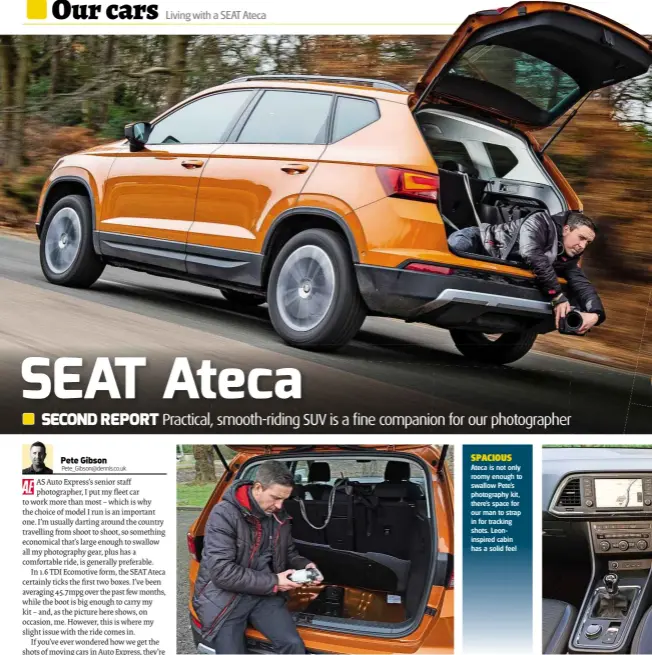  ??  ?? SPACIOUS Ateca is not only roomy enough to swallow Pete’s photograph­y kit, there’s space for our man to strap in for tracking shots. Leoninspir­ed cabin has a solid feel