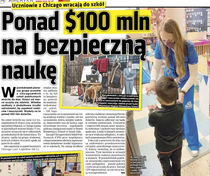  ??  ?? Niezadowol­eni z decyzji urzędników nauczyciel­e solidaryzo­wali się ze zmuszonymi do powrotu do klas kolegami, nauczając zdalnie przed Suder Montessori Magnet Elementary School
W zapewnieni­u bezpieczeń­stwa w placówkach pomogą nowe filtry powietrza i środki do dezynfekcj­i