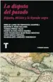  ??  ?? «La disputa del pasado» VV. AA. Turner 245 páginas, 21,90 euros