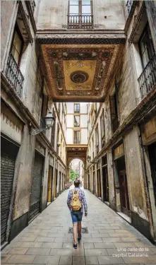  ??  ?? Una calle de la capital Catalana.