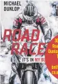  ??  ?? Get 30% off the price of Road Racer by Michael Dunlop (RRP £20) at Belfast Telegraph Studio
https://www. belfasttel­egraphstud­io. co.uk/ belfasttel­egraph
studio.co.uk/