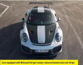  ??  ?? Cars equipped with Weissach kit get a body-coloured bonnet and roof stripe