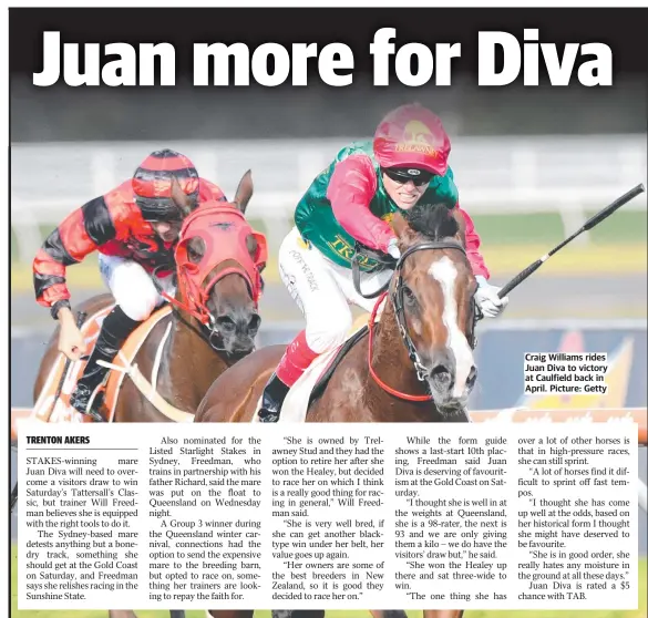  ?? ?? Craig Williams rides Juan Diva to victory at Caulfield back in April. Picture: Getty