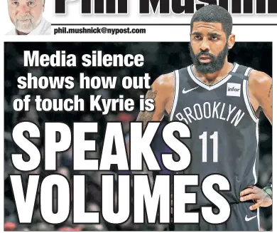  ?? Getty Images ?? SELF-SERVING IRVING: By releasing a statement and not speaking on media day, Kyrie Irving is showing how much regard he has for his fans with the NBA still reeling from record-low viewership of the Finals.