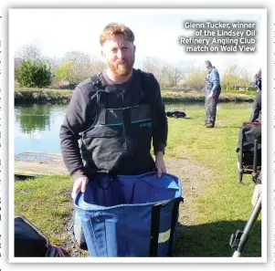  ??  ?? Glenn Tucker, winner
of the Lindsey Oil Refinery Angling Club match on Wold View