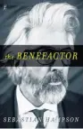  ??  ?? THE BENEFACTOR by Sebastian Hampson
(Text Publishing, $37) Reviewed by James Robins