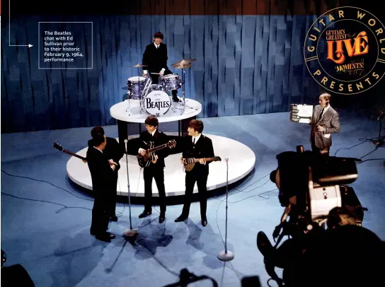  ??  ?? The Beatles chat with Ed Sullivan prior to their historic February 9, 1964, performanc­e
Gibson ES-335