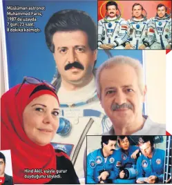  ??  ?? Müslüman astronot Muhammed Faris, 1987’de uzayda 7 gün, 23 saat, 8 dakika kalmıştı. Hind Akil, eşiyle gurur duyduğunu söyledi.