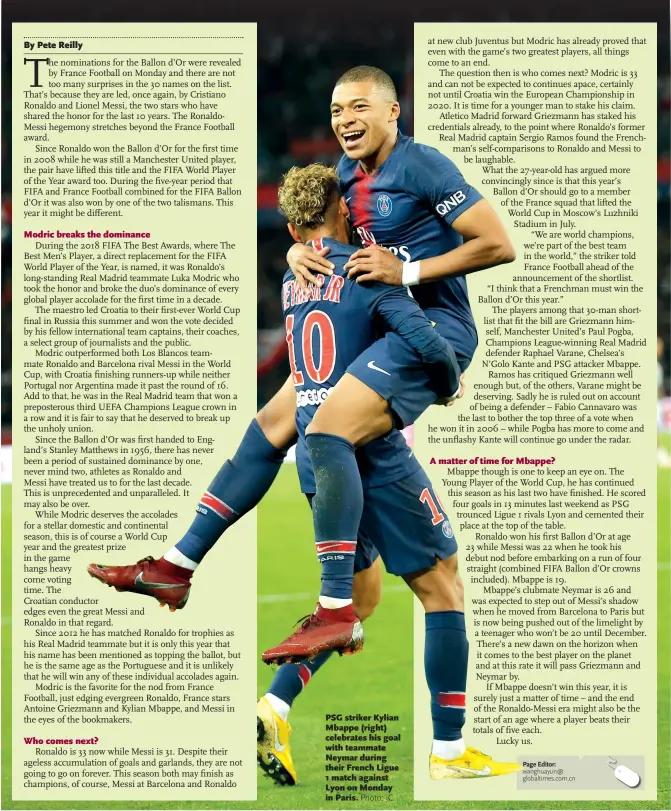  ?? Photo: IC ?? PSG striker Kylian Mbappe (right) celebrates his goal with teammate Neymar during their French Ligue 1 match against Lyon on Monday in Paris.