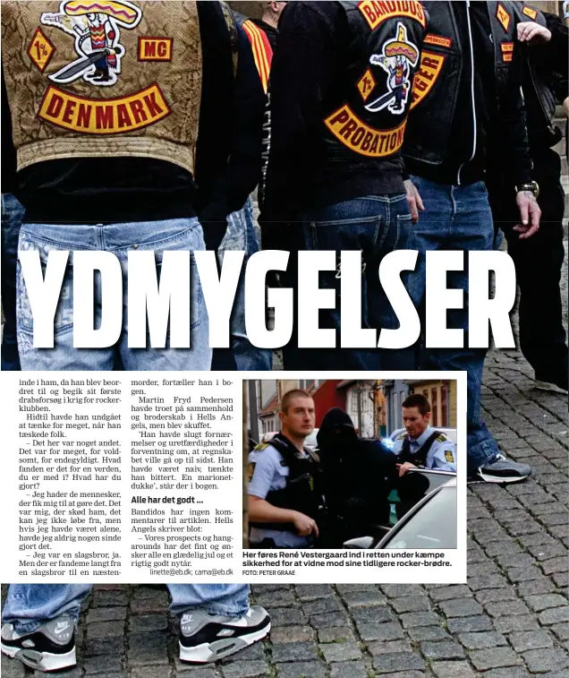  ?? FOTO: PETER GRAAE ?? Her føres René Vestergaar­d ind i retten under kaempe sikkerhed for at vidne mod sine tidligere rocker-brødre.