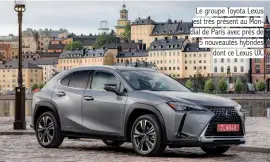  ??  ?? Le groupe Toyota Lexus est très présent au Mondial de Paris avec près de 5 nouveautés hybrides dont ce Lexus UX.