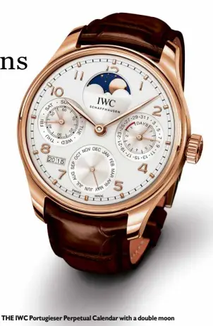  ??  ?? THE IWC Portugiese­r Perpetual Calendar with a double moon