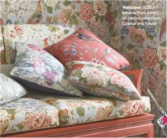  ??  ?? Wallpaper, £125 m; fabrics, from £46m, all Jardine collection, Colefax and Fowler
