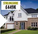  ??  ?? STIRLINGSH­IRE £449K