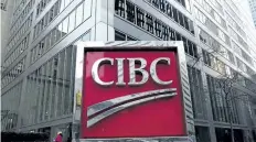  ?? THE CANADIAN PRESS FILES ?? CIBC recorded $ 134 million in reported net income from its U. S. commercial banking and wealth management unit for the first quarter of 2018, an increase of $ 105 million from last year’s first quarter.