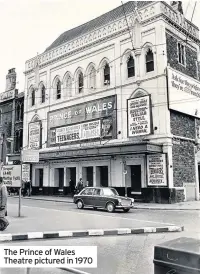  ??  ?? The Prince of Wales Theatre pictured in 1970