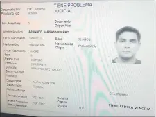  ??  ?? Armando Vargas, hermano del intendente de San Vicente Pancholo y supuesto implicado, posee antecedent­es.