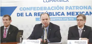  ??  ?? Informan. El presidente de la Coparmex destacó que ya se ha comprobado en anteriores ocasiones.