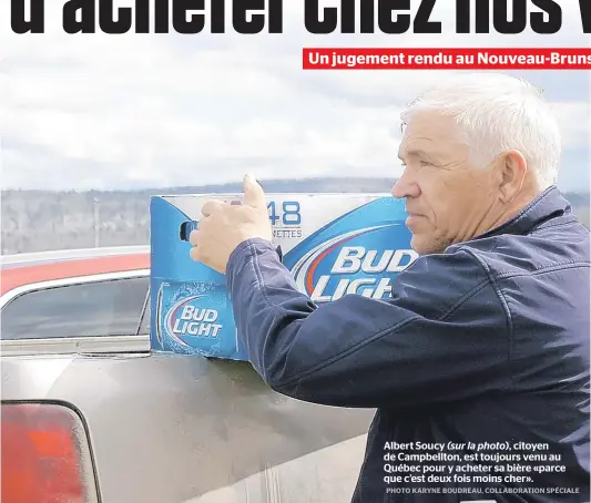  ??  ?? Albert Soucy (sur la photo), citoyen de Campbellto­n, est toujours venu au Québec pour y acheter sa bière «parce que c’est deux fois moins cher».