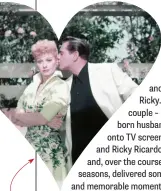  ?? ?? He Loves Lucy. The first couple of comedy, Lucille Ball and Desi Arnaz, circa 1955