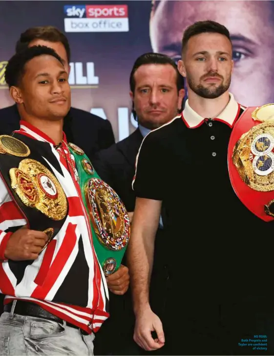  ?? Photos: ACTION IMAGES/TONY O’BRIEN ?? NO FEAR: Both Prograis and Taylor are confident of victory