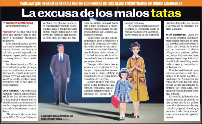  ?? ARCHIVO ?? A veces las parejas meten a los hijos en sus broncas.