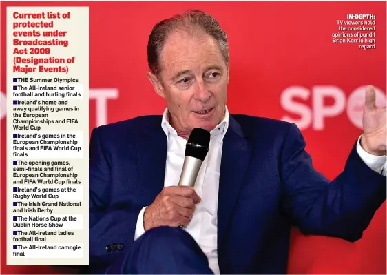  ??  ?? IN-DEPTH: TV viewers hold the considered opinions of pundit Brian Kerr in high regard