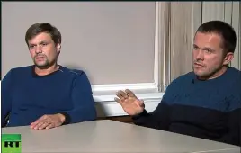  ??  ?? LIES: Suspects Boshirov, left, and Petrov in their TV interview last week