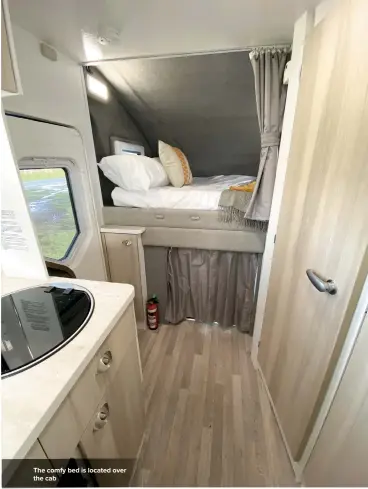  ??  ?? The comfy bed is located over the cab