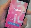  ?? FOTO: DPA ?? Die Dating-App „Hater“will aus Hass Liebe entstehen lassen.