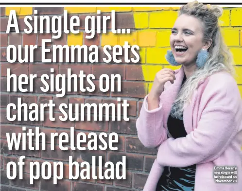  ??  ?? Emma Horan’s new single will be released on November 20