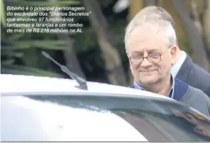  ?? Theo Marques/14/10/2011 ?? Bibinho é o principal personagem do escândalo dos “Diários Secretos” que envolveu 97 funcionári­os fantasmas e laranjas e um rombo de mais de R$ 216 milhões na AL