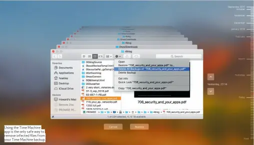  ??  ?? Using the Time Machine app is the only safe way to remove infected files from your Time Machine backup.