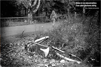  ?? Foto: ÖIWIND BERGGREN ?? Bilden är en rekonstruk­tion. Evas cykel återfanns aldrig.