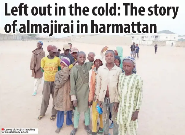  ?? A group of almajirai searching for breakfast early in Kano ??