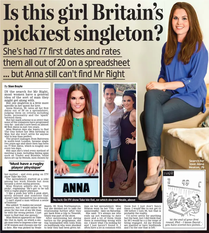  ??  ?? No luck: On ITV show Take Me Out, on which she met Neale, above ‘At the end of your first round, Phil – I mean David – you have scored two points...’ Search for love: Anna Heaton, 29