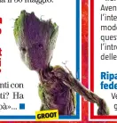  ??  ?? GROOT