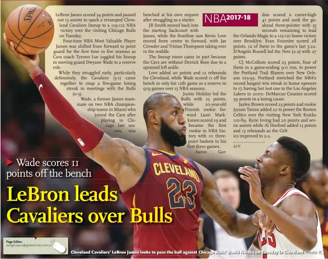  ?? Photo: IC ?? Cleveland Cavaliers’ LeBron James looks to pass the ball against Chicago Bulls’ David Nwaba on Tuesday in Cleveland.