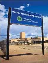  ?? COURTESY OF WIPP ?? The entrance to the Waste Isolation Pilot Plant nuclear waste repository outside Carlsbad. The site currently allows for 10,240 acres of storage, and its mission extends until 2050.