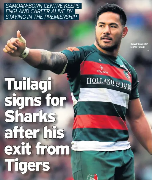  ?? PA ?? POWERHOUSE: Manu Tuilagi