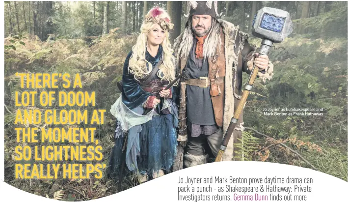  ??  ?? Jo Joyner as Lu Shakespear­e and Mark Benton as Frank Hathaway