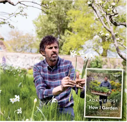  ?? ?? Gardeners’ World presenter Adam Frost Pic: Sarah Cuttle/PA
All other pics: Alamy/PA