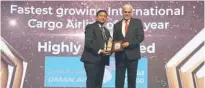  ?? – Supplied picture ?? EXCELLENCE AWARD: An official from Oman Air Cargo receiving the recognitio­n at the STAT Trade Times Awards for Excellence in Air Cargo.