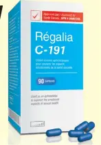  ??  ?? Fini les maux de tête, les rougeurs au visage et les étourdisse­ments. Le Régalia C-191 est 100% naturel et aussi efficace que le Viagra ou le Cialis.