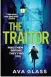  ?? ?? THE TRAITOR BY AVA GLASS, FEATURING SPY EMMA MAKEPEACE, IS OUT ON THURSDAY (PENGUIN, £8.99)