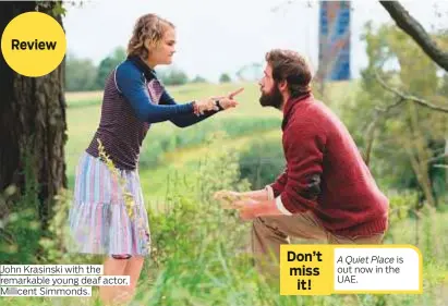  ?? Photos by AP and Paramount Pictures ?? John Krasinski with the remarkable young deaf actor, Millicent Simmonds.A Quiet Place is out now in the UAE. Review