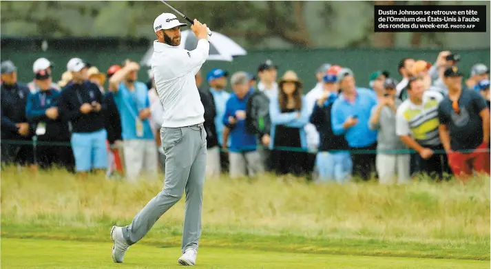  ?? PHOTO AFP ?? Dustin Johnson se retrouve en tête de l’Omnium des États-Unis à l’aube des rondes du week-end.