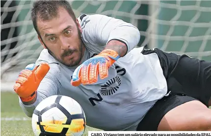  ??  ?? CARO. Viviano tem um salário elevado para as possibilid­ades da SPAL