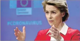  ?? FRANCOIS LENOIR / AP ?? La presidenta de la Comisión Europea, Ursula von der Leyen